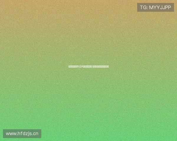 极光体育直播NBA赛事全程覆盖 球迷必看精彩对决与分析 极光体育直播NBA赛事全程覆盖 球迷必看精彩对决与分析